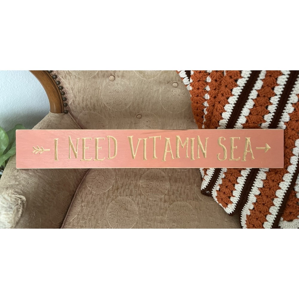 90s I Need Vitamin Sea Wood Sign arrow coral gold beach house 3x24 vacation